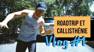 vlog-roadtrip-callisthenie