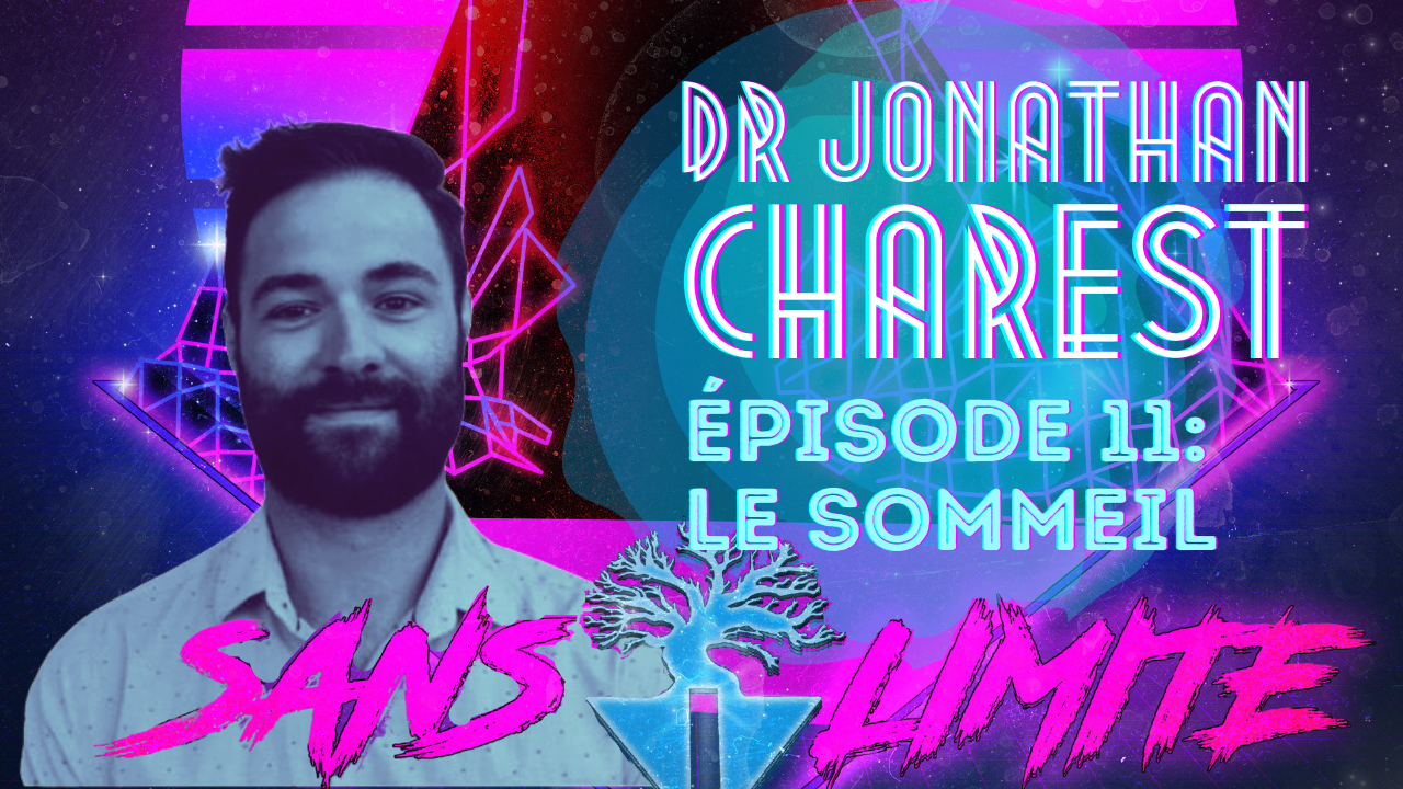 Sans limite épisode #11 – Dr Jonathan Charest